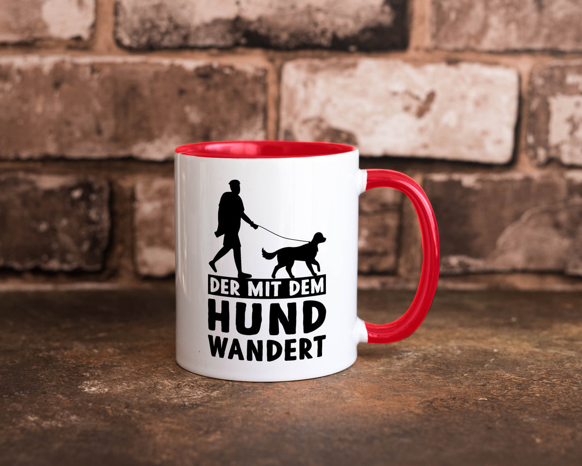 Der mit dem Hund wandert | Mensch Geschenkidee Tierliebhaber Humor Tasse