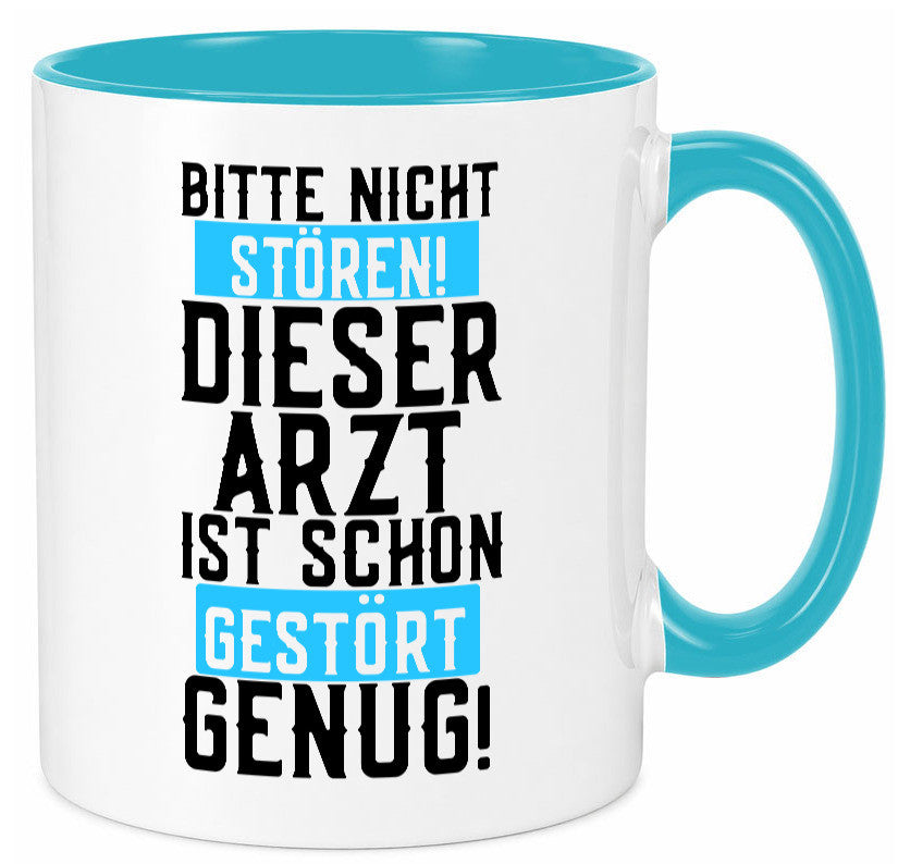 Bitte nicht stören | gestörter Arzt Sarkasmus Klinik Geschenkidee Humor Tasse