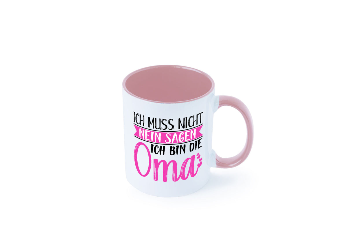 Muss nicht nein sagen, bin die Oma | Großmutter lustiger Spruch Geschenk Tasse