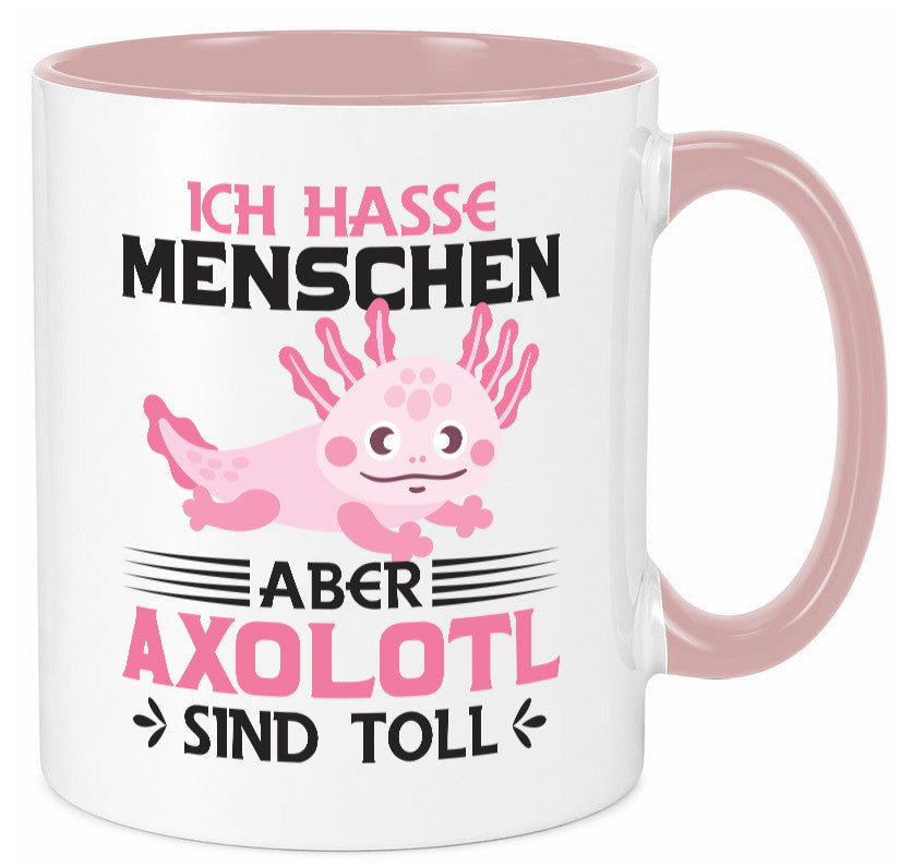 Ich hasse Menschen | Axolotl sind ok Humor Geschenkidee Tasse