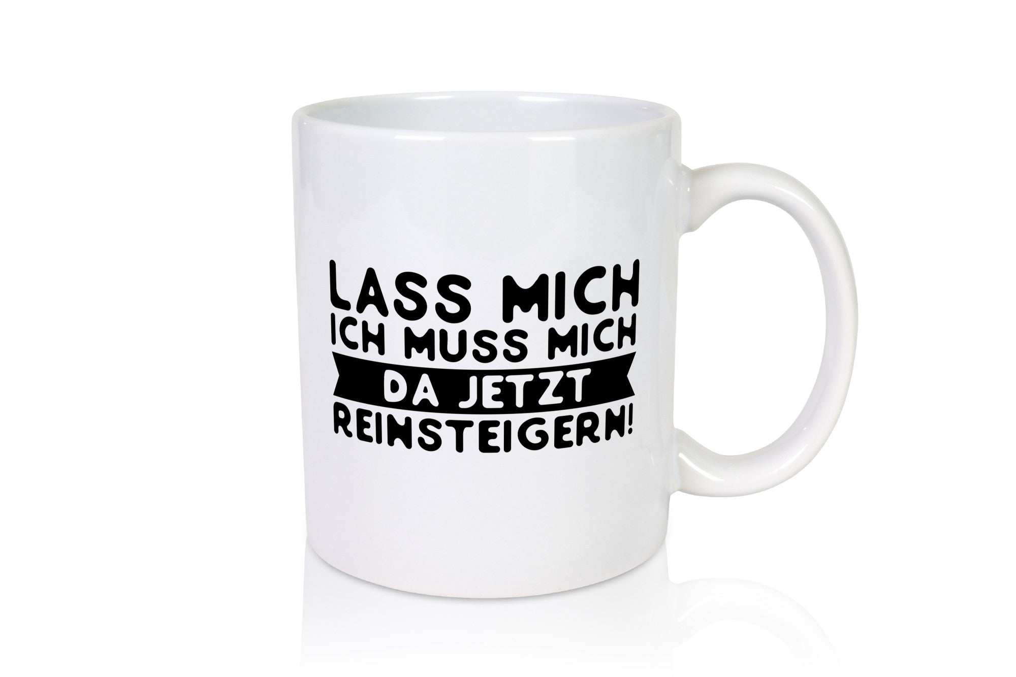 Lass mich | Reinsteigern Drama Teenager Spruch lustig Humor Geschenkidee