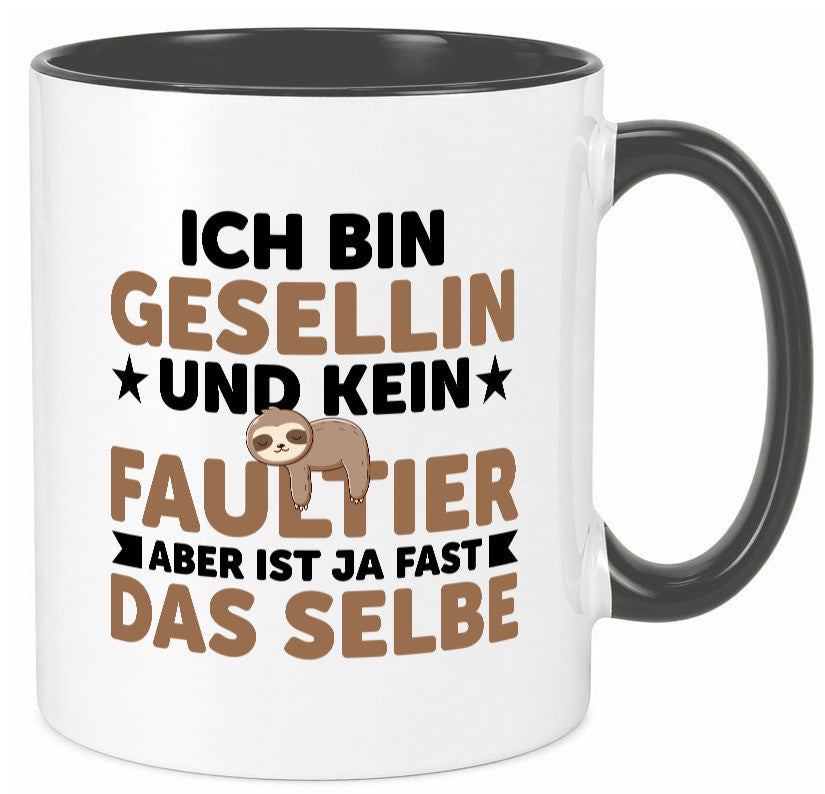 Ich bin kein Faultier: Gesellin | Handwerkerinnen v2 Geschenkidee Tierliebhaber Tasse