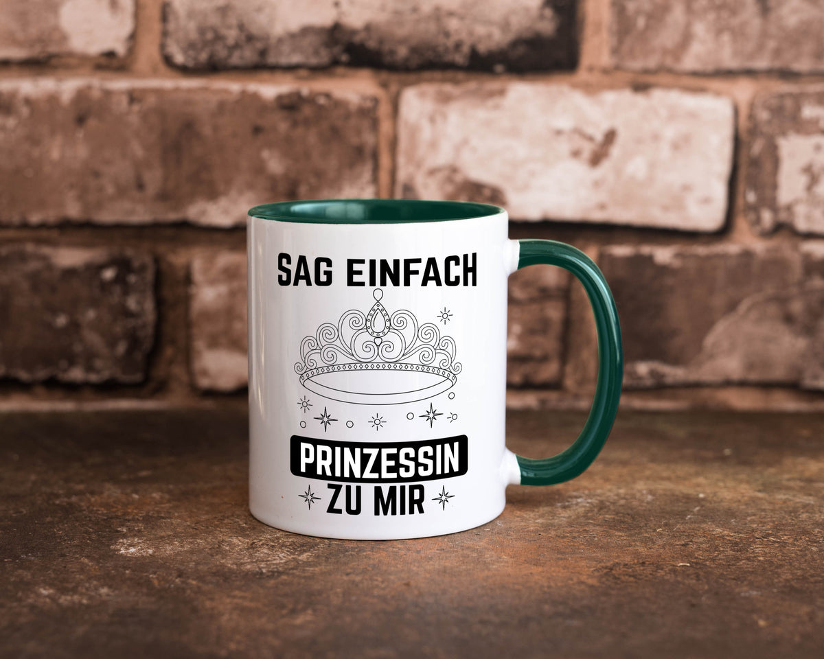 Sag einfach Prinzessin zu mir | Eure Meijestät Geschenkidee Humor Tasse