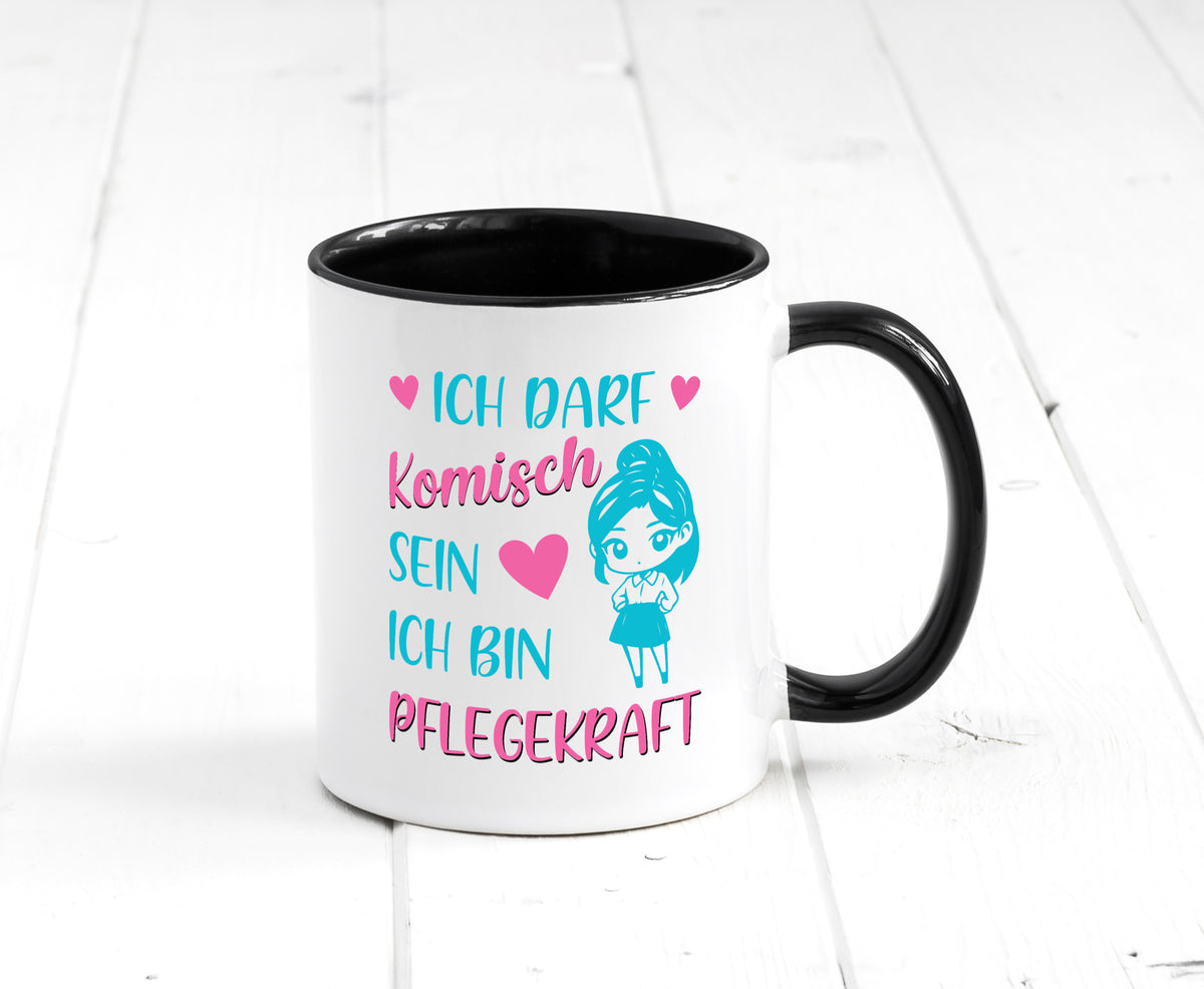 Ich darf komisch sein | Pflegekraft Geschenkidee Humor Tasse