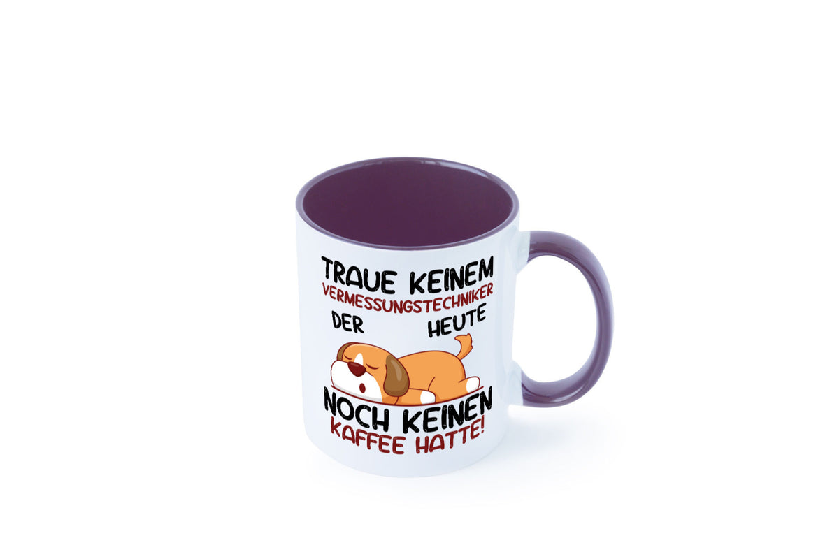 Traue keinem Vermessungstechniker | Techniker lustig Humor Geschenkidee Tasse