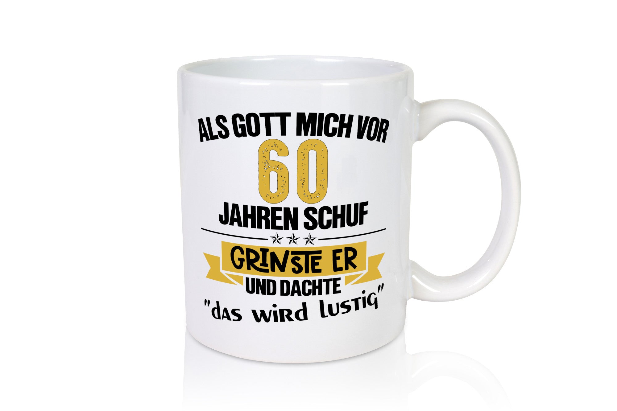 Als Gott mich schuf | 60. Geburtstag Lustiges Geschenk lustiger Spruch