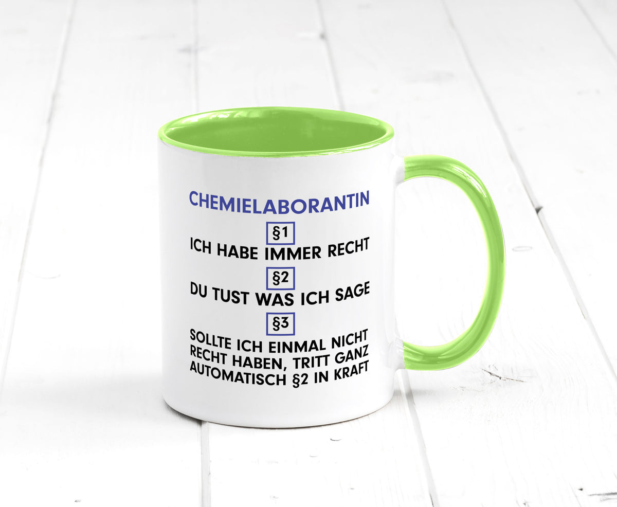Ich habe immer Recht Chemielaborantin | Laborantin Chemie Humor Geschenkidee Tasse