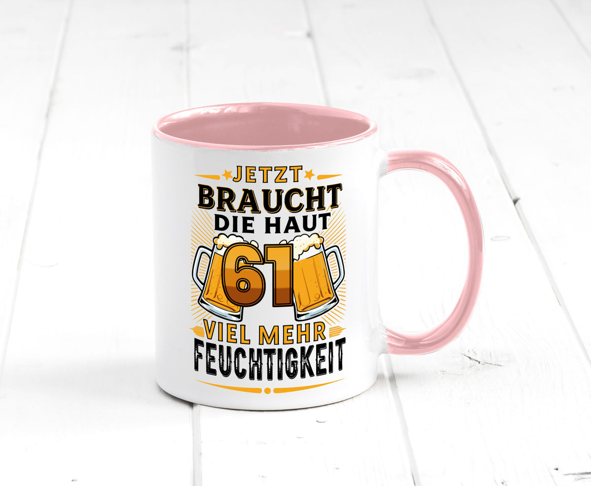 61 braucht die haut mehr Feuchtigkeit | 61. Geburtstag Geschenkidee Humor Tasse