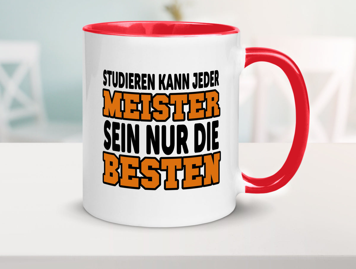 Meister | Handwerker Meisterprüfung Berufsabschluss Humor Arbeit Kollegen Büro Tasse
