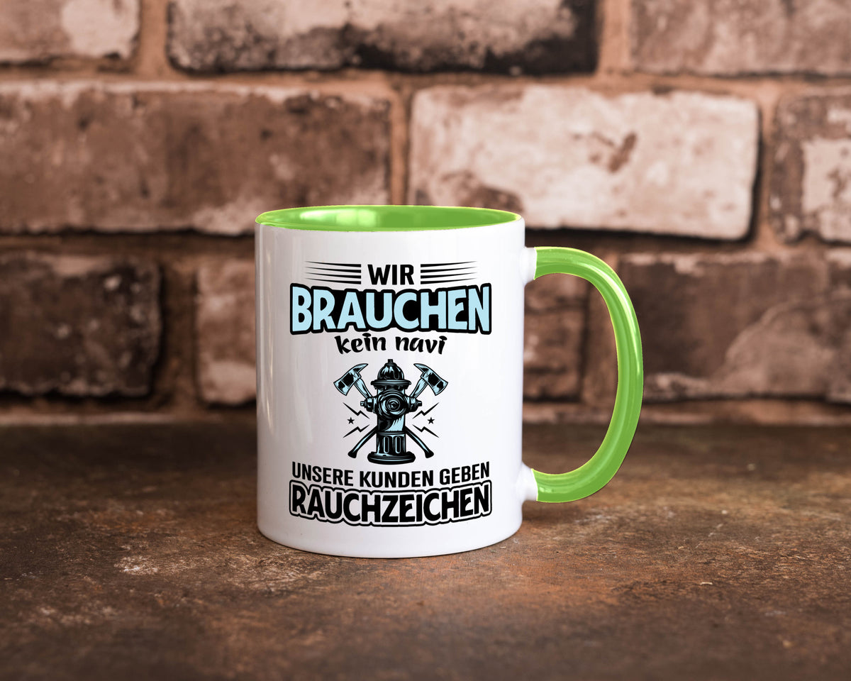 Wir brauchen kein Navi unsere Kunden geben Rauchzeichen lustiger Spruch Tasse