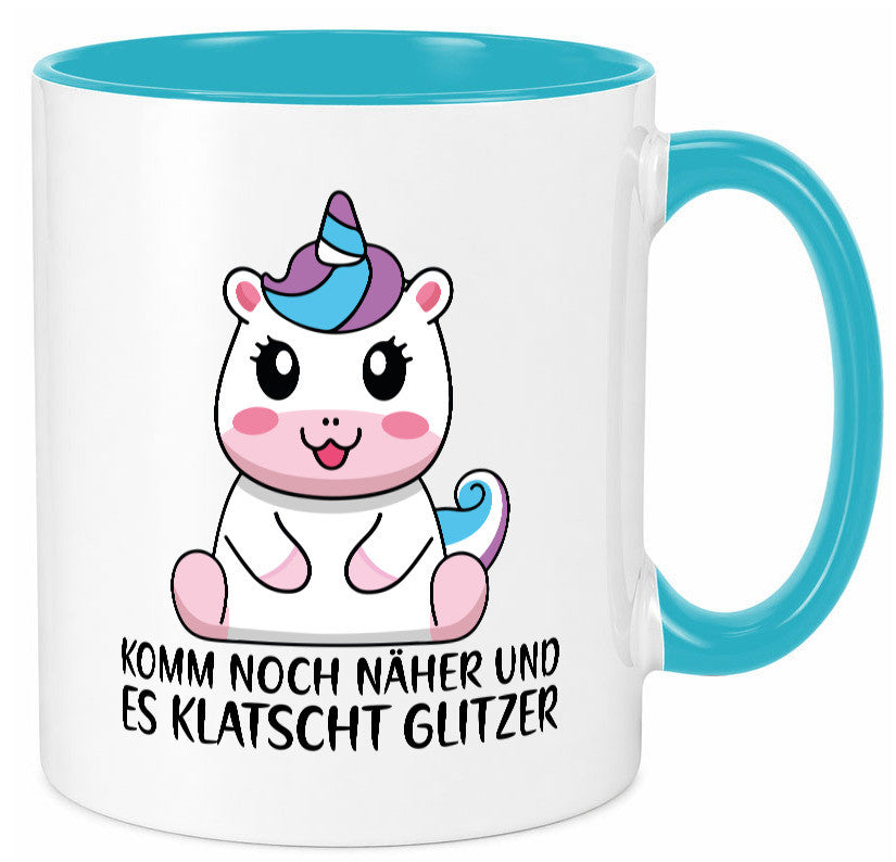 Komm näher und es klatscht Glitzer | Humor Einhorn Geschenkidee Tasse