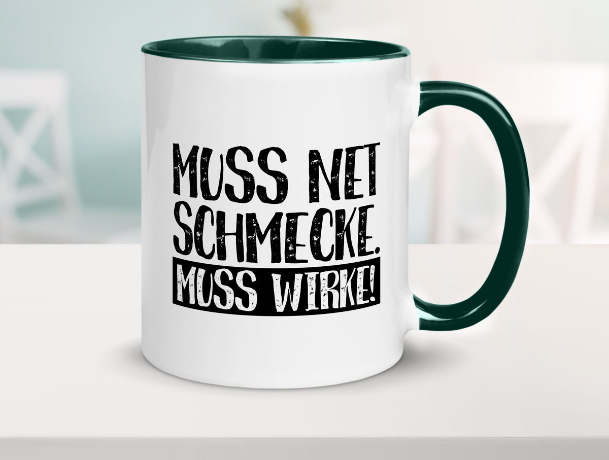 Muss net schmecken, wirken! | Medizin lustig Humor Geschenkidee Geschenk Tasse