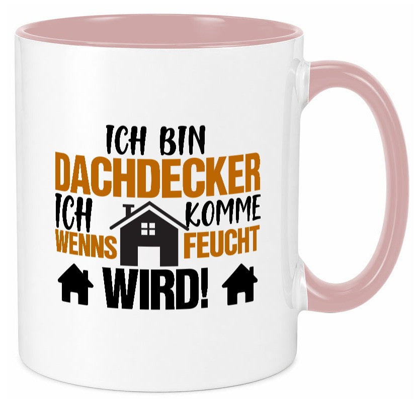 Ich bin Dachdecker | Hausbau lustig Humor Geschenkidee Geschenk Tasse