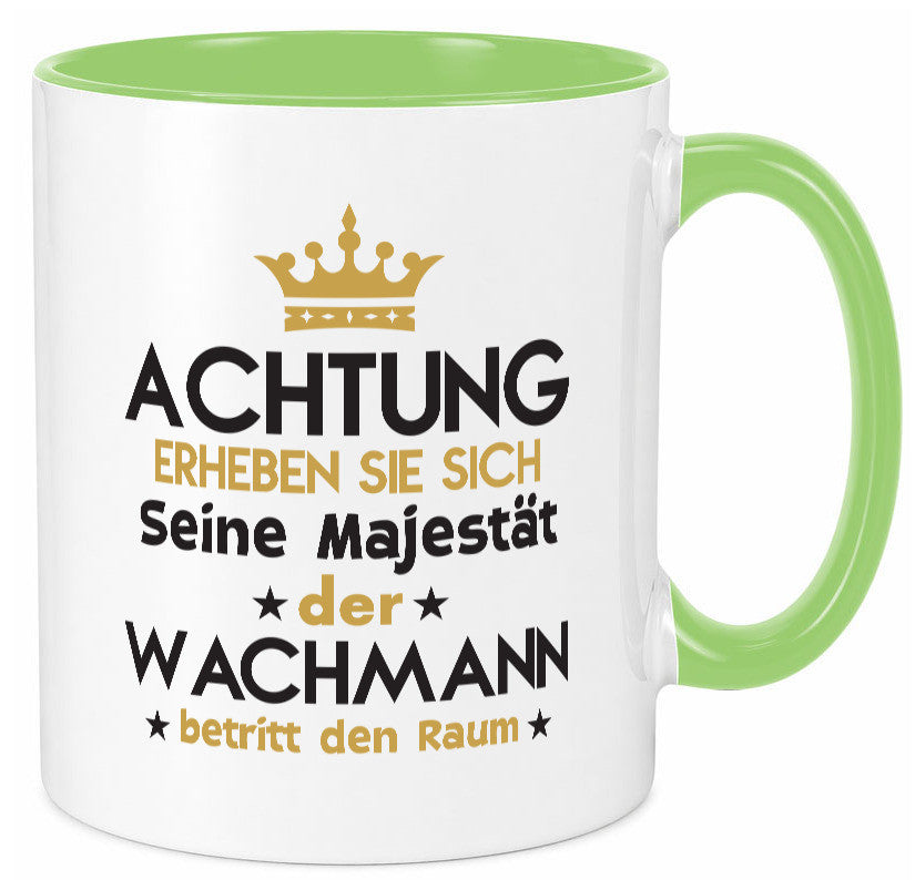 Seine Majestät Wachmann | Wachpersonal Nachtwächter lustiger Spruch Geschenk Tasse