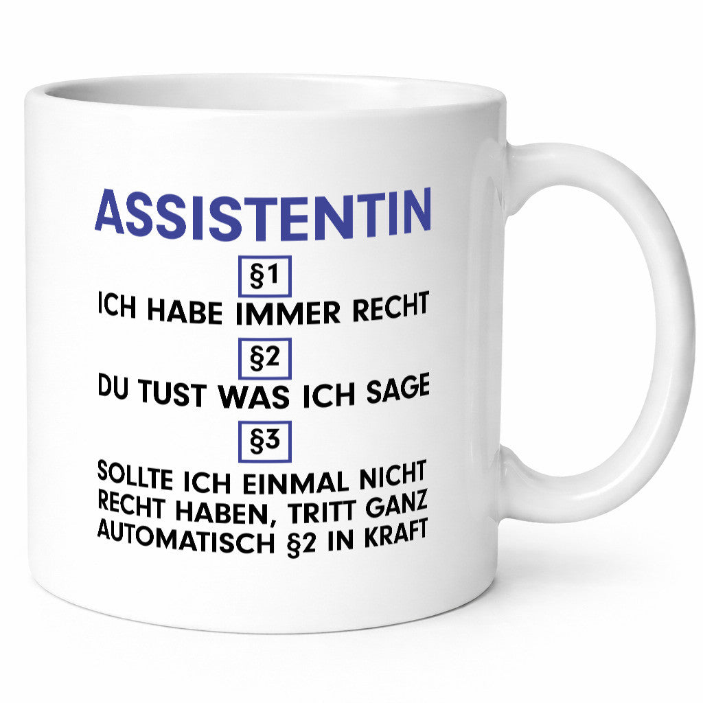 Ich habe immer Recht Assistentin | Assistenz Hilfskraft Geschenk Humor