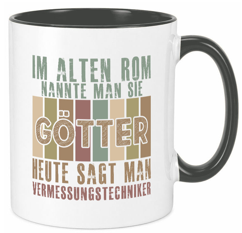 Heute sagt man: Vermessungstechniker | Techniker Geschenkidee Humor Tasse