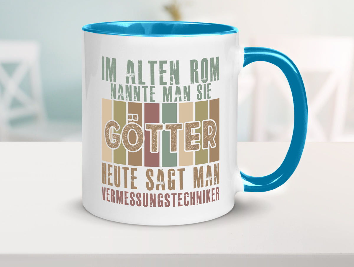 Heute sagt man: Vermessungstechniker | Techniker Geschenkidee Humor Tasse