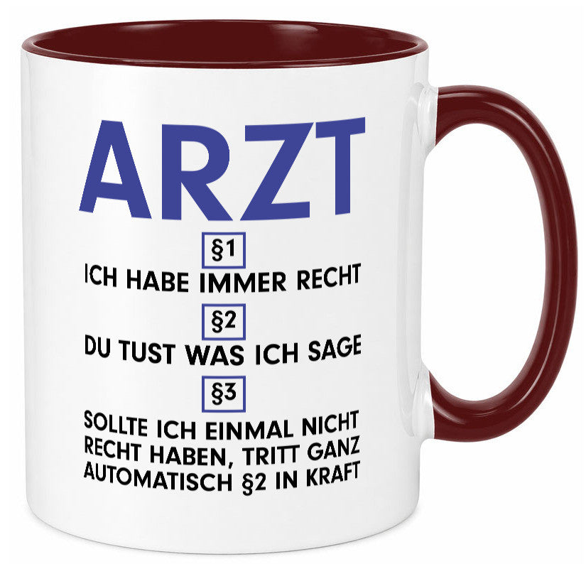 Ich habe immer Recht Arzt | Medizin Doktor Facharzt v2 Humor Geschenkidee Tasse