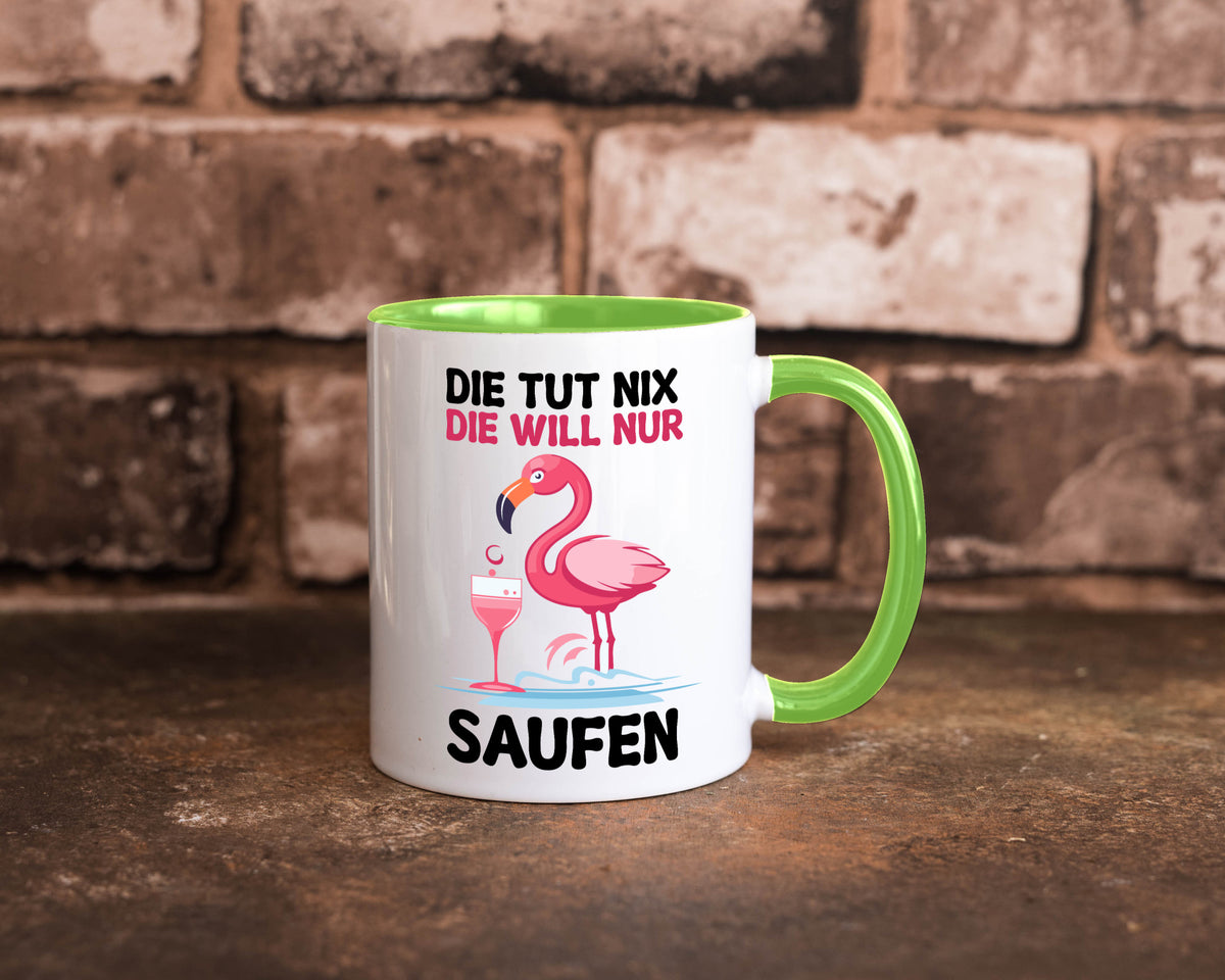 Die tut nix will nur Saufen | Flamingo Alkohol v2 Geschenk Humor Geschenkidee Tasse