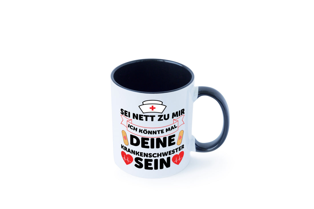 Ich könnte deine Krankenschwester sein | Pflegekraft Geschenkidee Humor Tasse