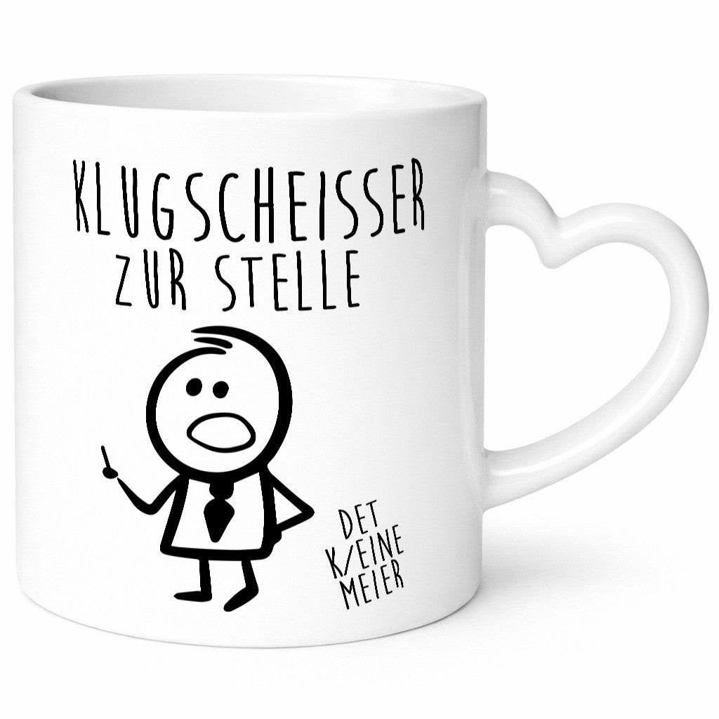 Klugscheisser zur stelle | Besserwisser weiß alles Humor Geschenkidee Tasse