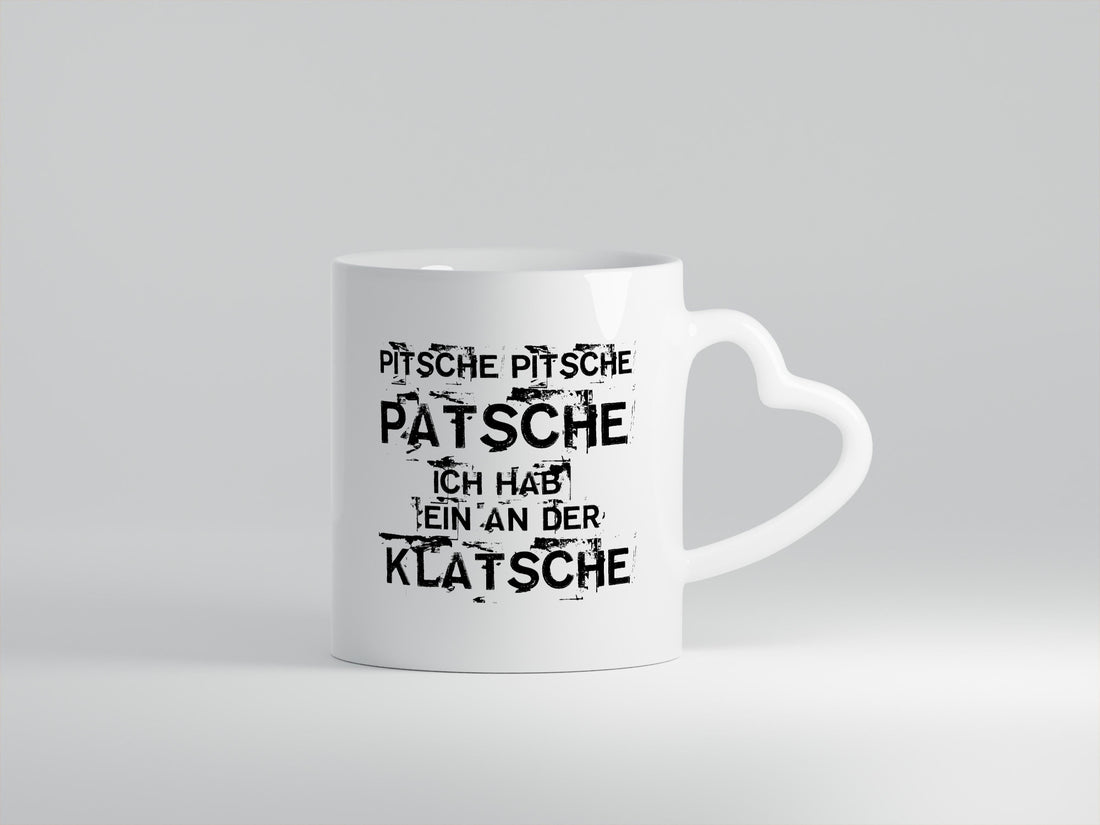 Pitsche Patche ich hab ein an der Klatsche | Verrückt Geschenk Humor