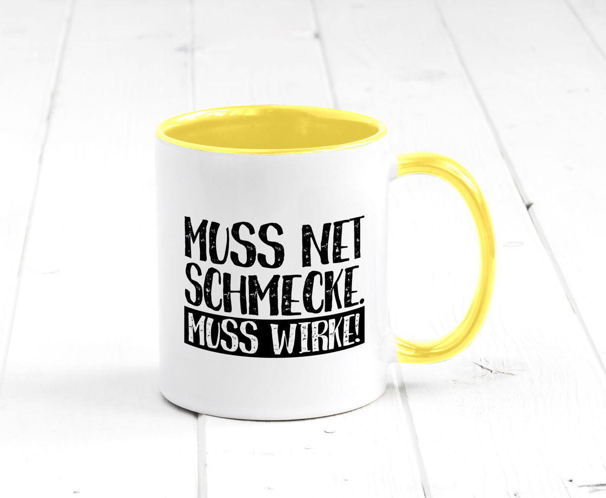 Muss net schmecken, wirken! | Medizin lustig Humor Geschenkidee Geschenk Tasse