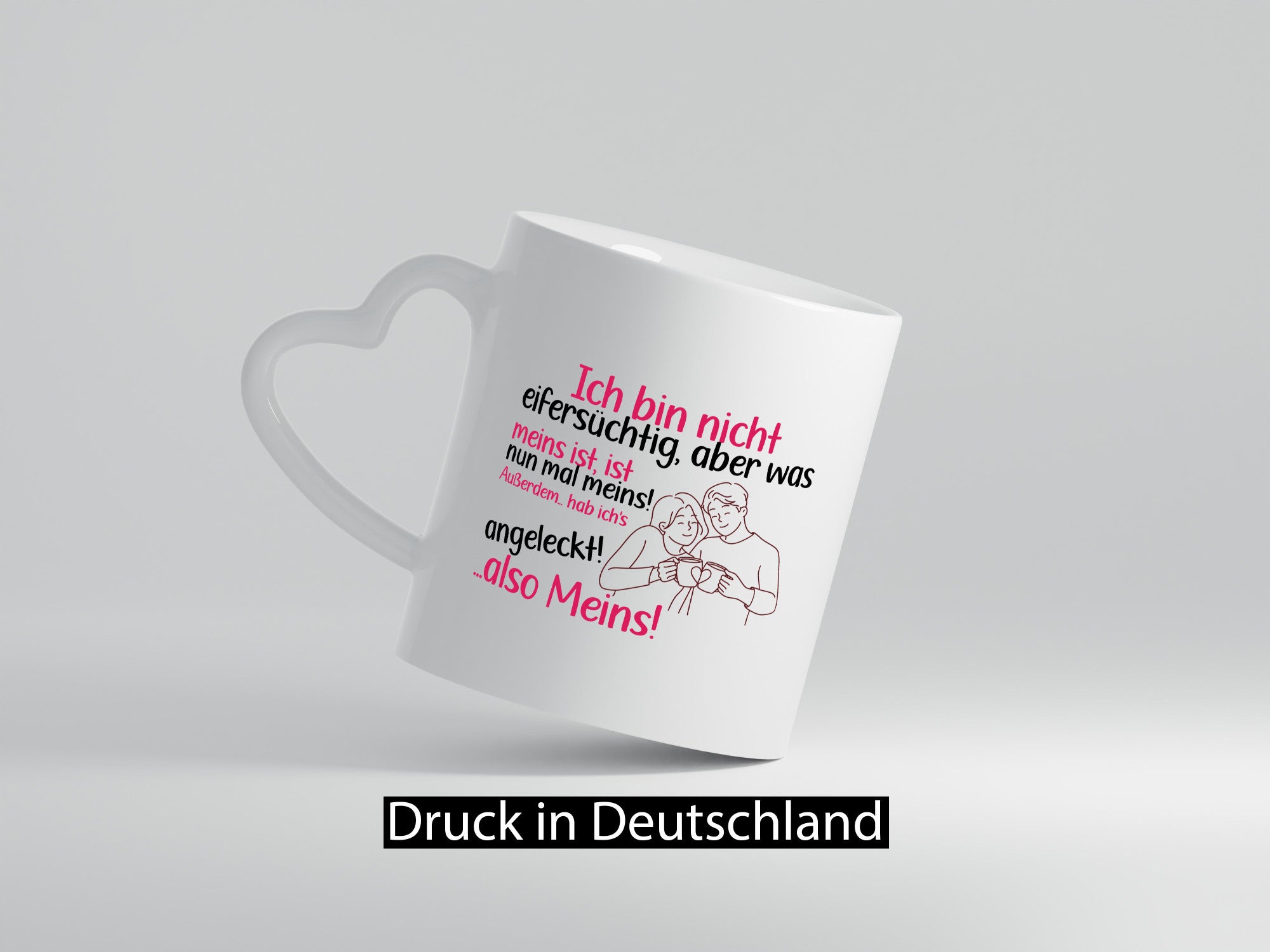 Ich bin nicht Eifersüchtig | Pärchen Meins bleibt Geschenk Humor Geschenkidee
