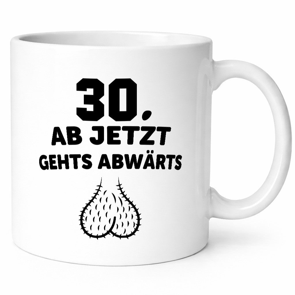 30 Jahre alt | Ab jetzt gehts abwärts lustiger Spruch Geschenk Humor
