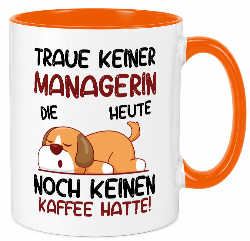 Traue keiner Managerin | Management lustiger Spruch Geschenk Humor Geschenkidee
