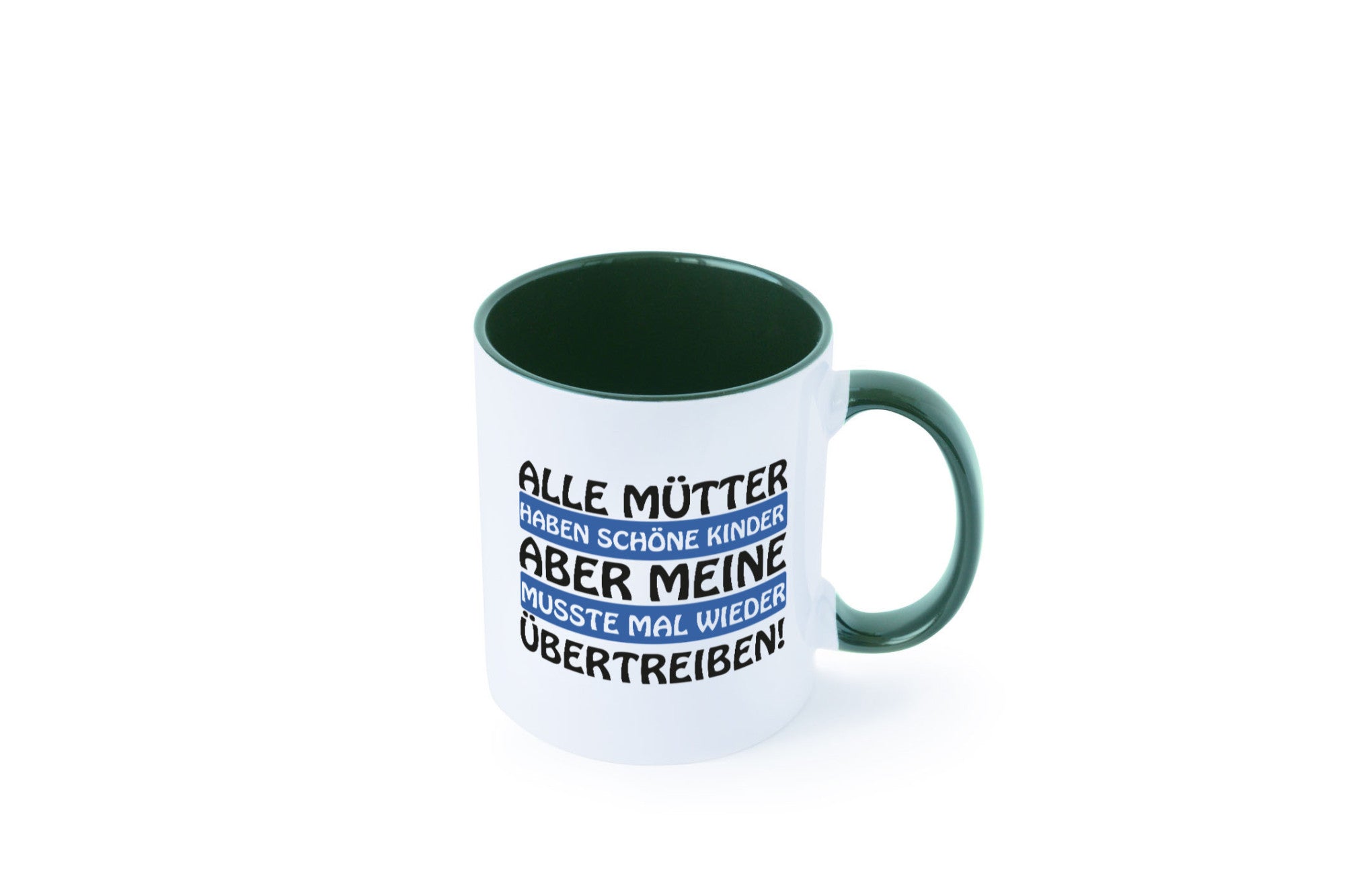 Alle Mütter haben schöne Kinder | Selbstbewusst Spruch Geschenk Humor