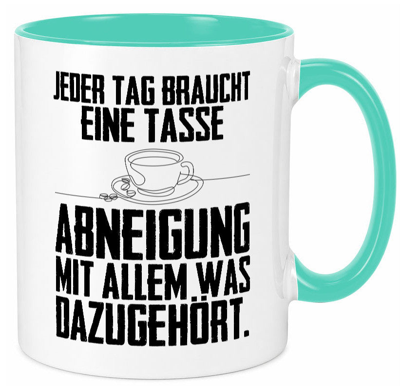 Abneigungstasse Humor Geschenkidee Tasse