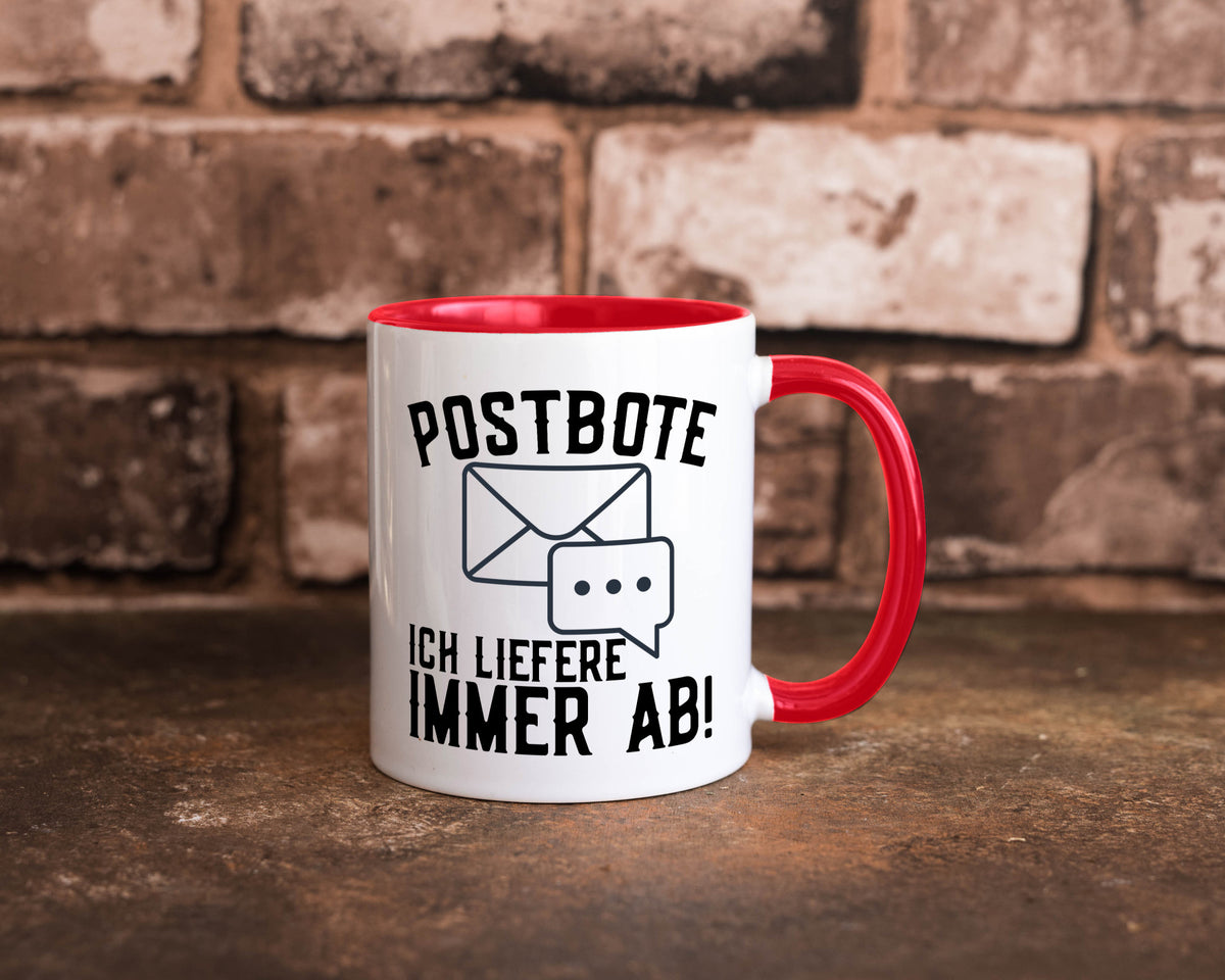 Ich liefere immer ab | Postbote Brief Zusteller Kurier Geschenk Humor Tasse