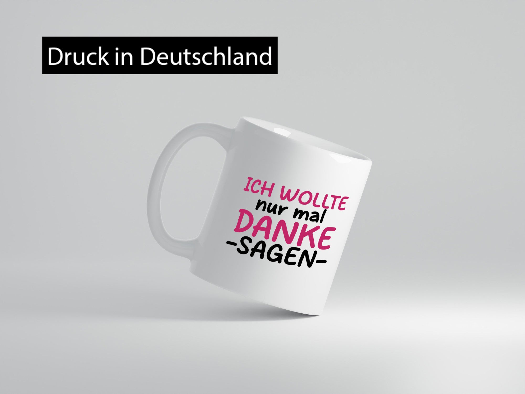 Ich wollte nur mal danke sagen | für alles Geschenkidee Humor Tasse