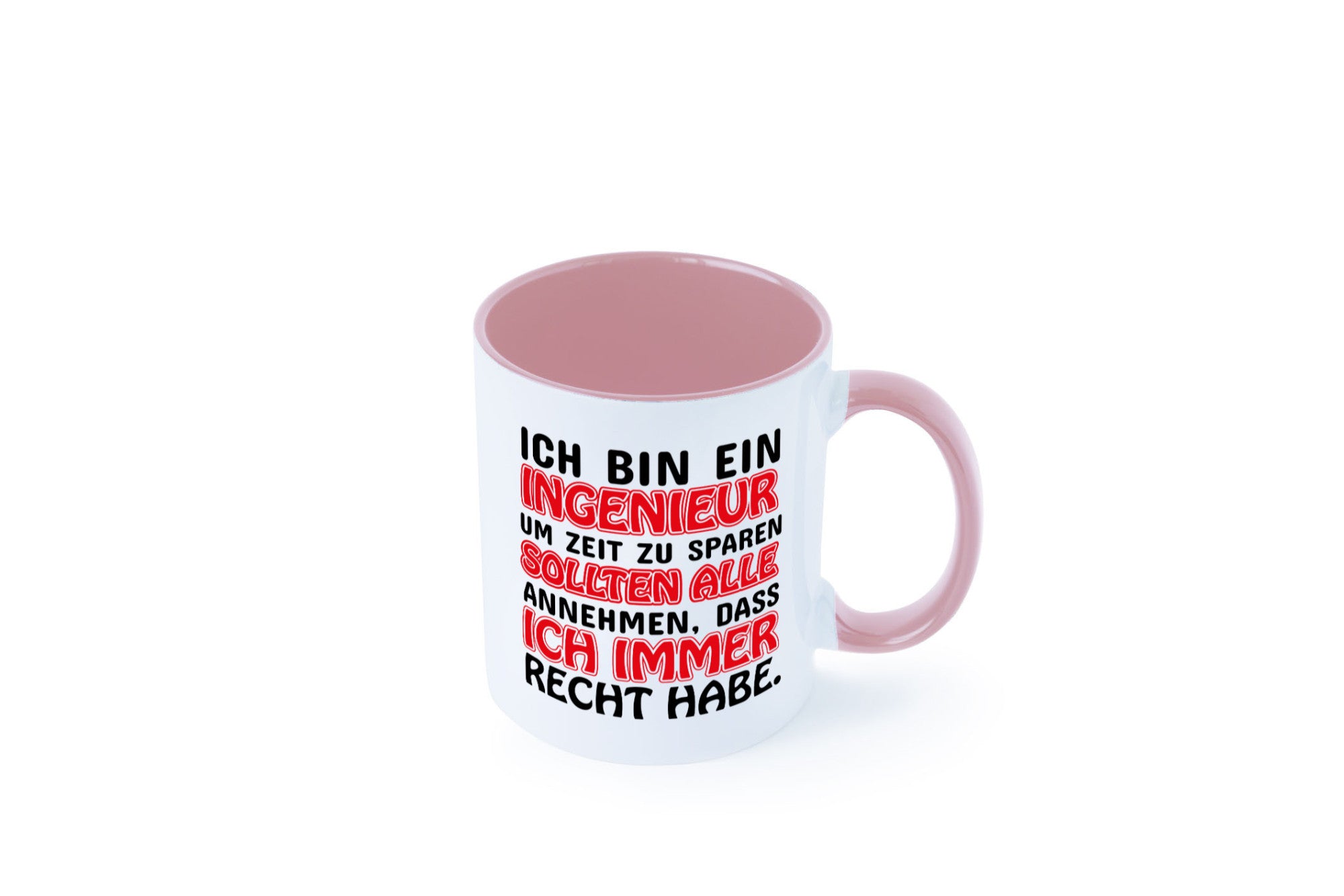 Ich bin Ingenieur Geschenkidee Humor Tasse