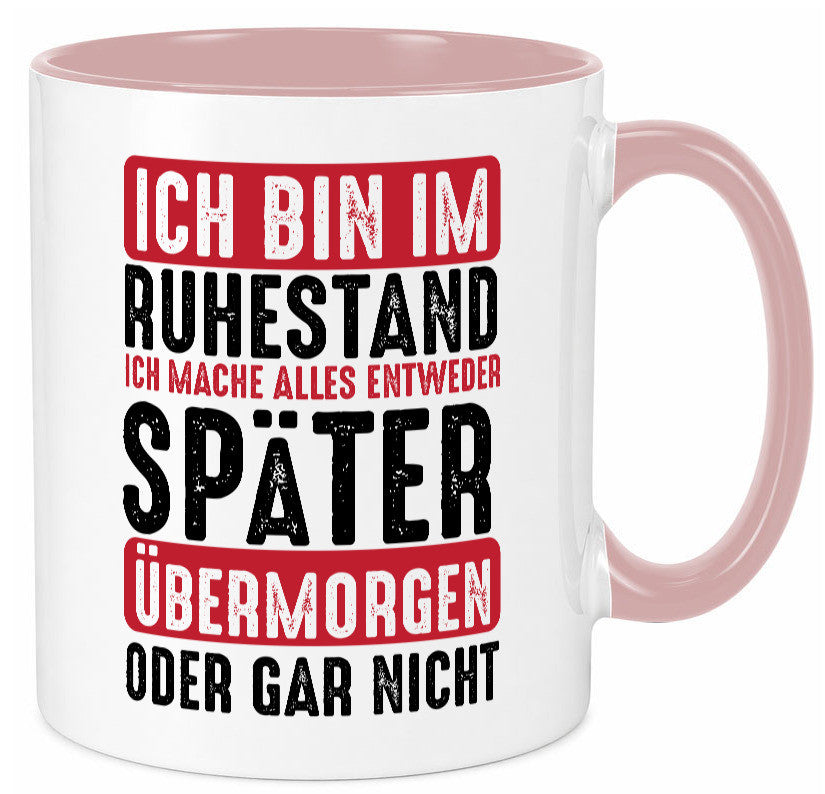 Ich mache alles später oder gar nicht | Rentner Ruhestand Geschenkidee Jubiläum
