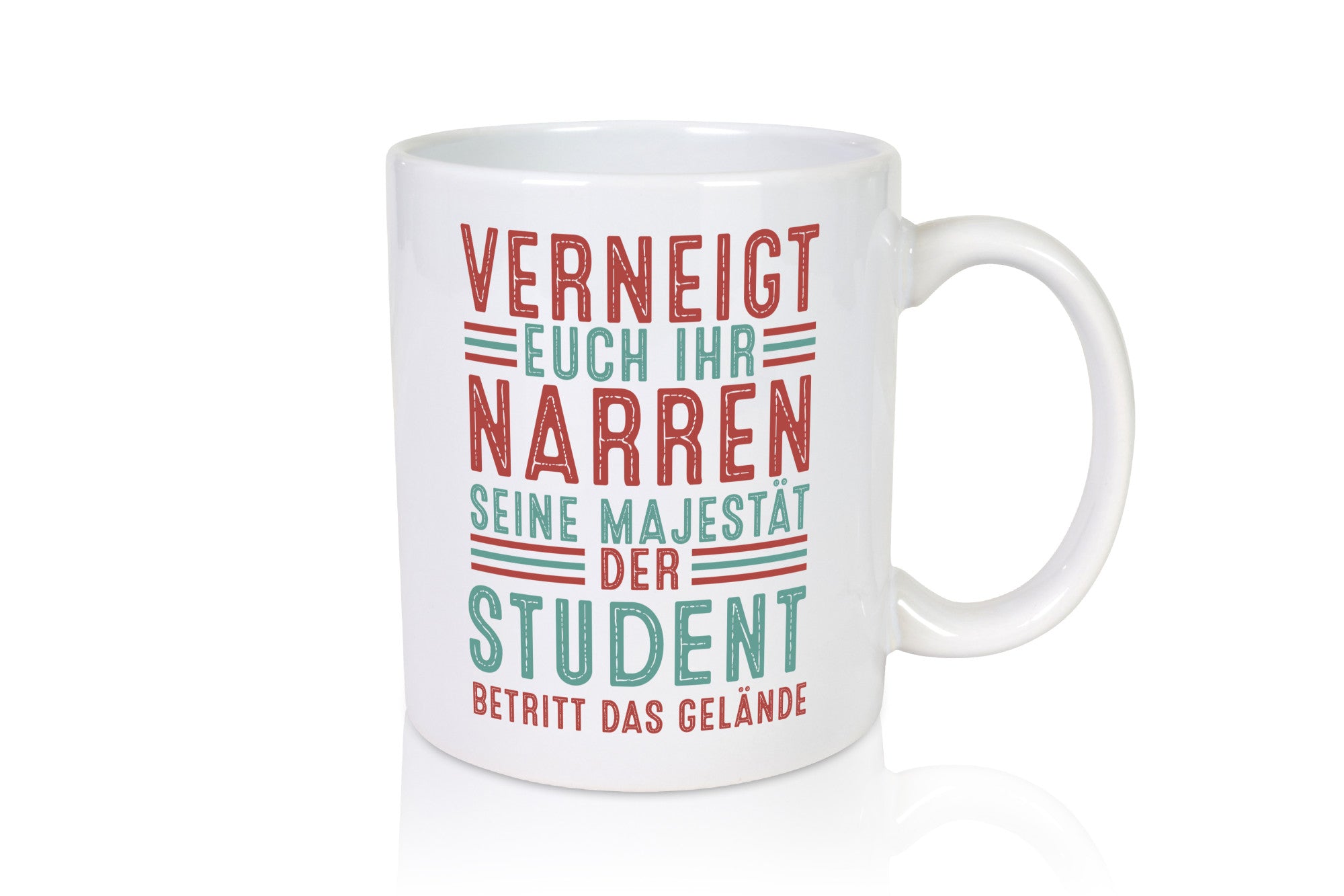 Verneigt euch: Student | Universität Uni Studium Geschenkidee Humor Tasse