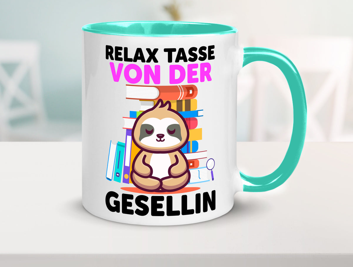 Relax Tasse: Gesellin | Handwerkerinnen lustig Humor Geschenkidee Geschenk Tasse