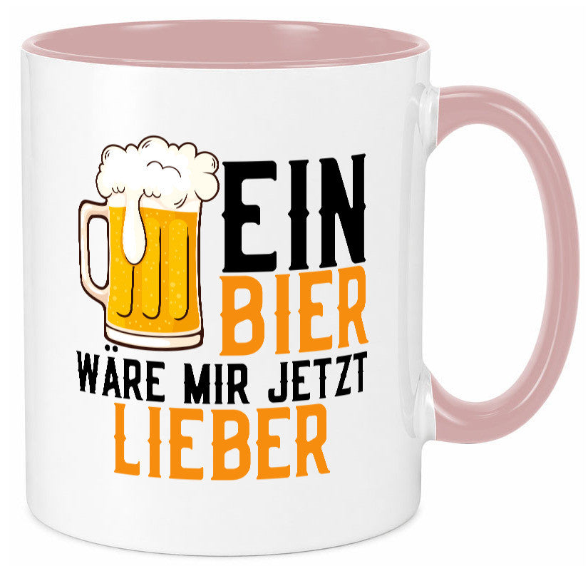 Ein Bier wäre mir jetzt lieber | Kollegen lustiger Spruch Geschenk Arbeit Büro Tasse