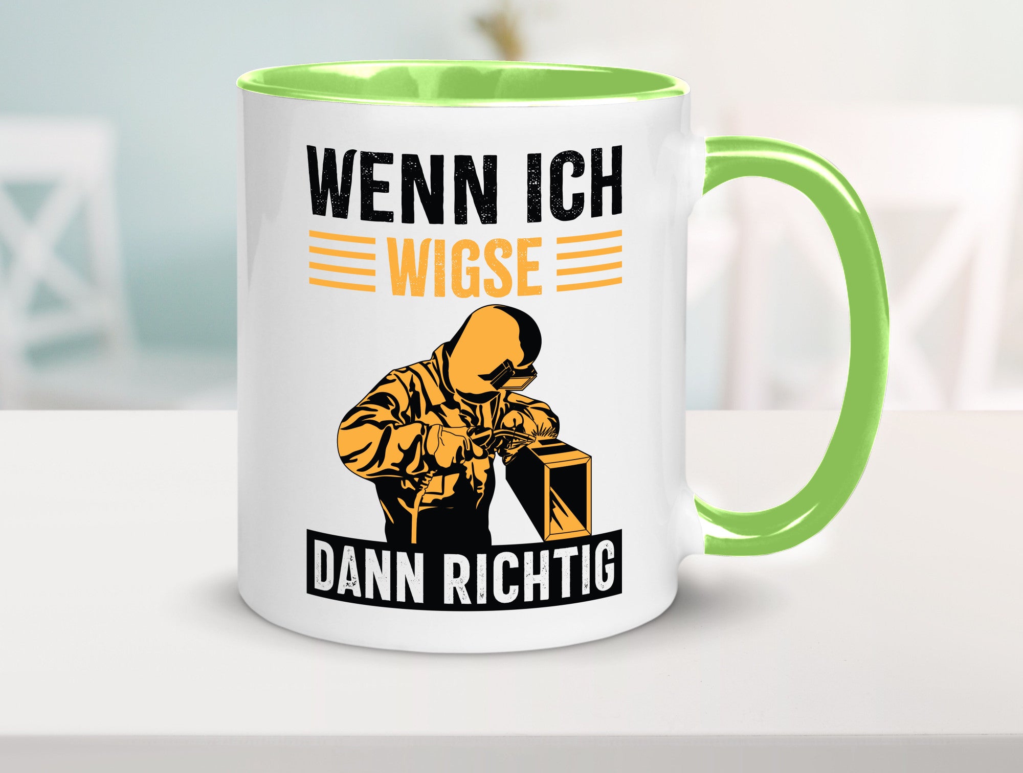 Wenn, dann richtig | Schweisser Geschenkidee Humor Tasse