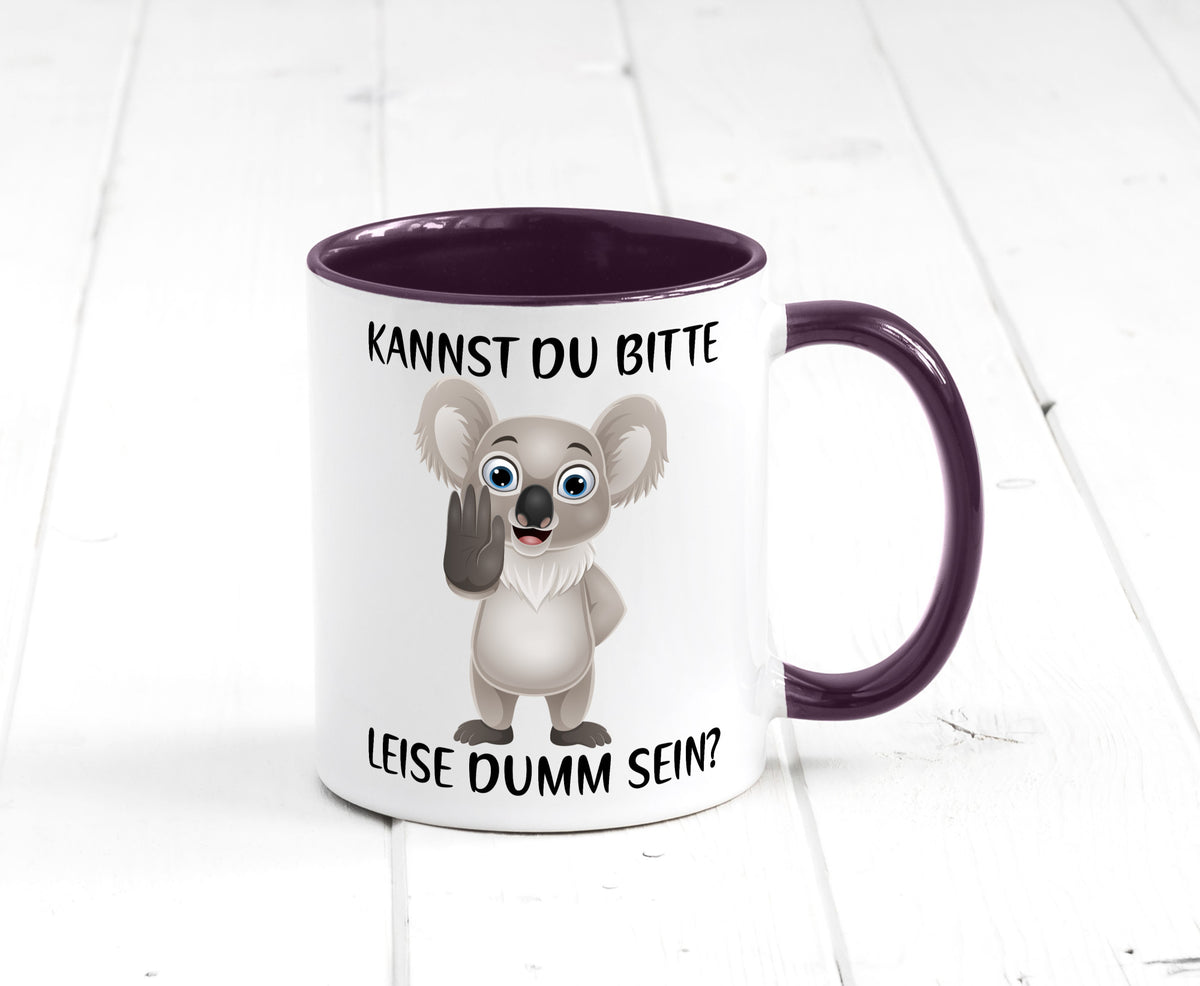 Bitte leise dumm sein | frecher Koala Flüstern Comic Humor Geschenkidee Tasse
