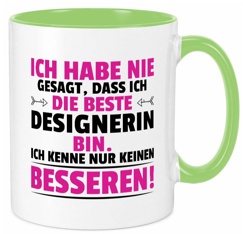 Keine Bessere Designerin | Mode Humor Geschenkidee Tasse