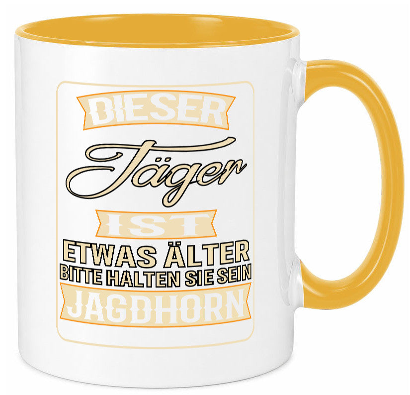 Dieser Jäger ist etwas Älter halten sie sein Jagthorn lustiger Spruch Geschenk Tasse
