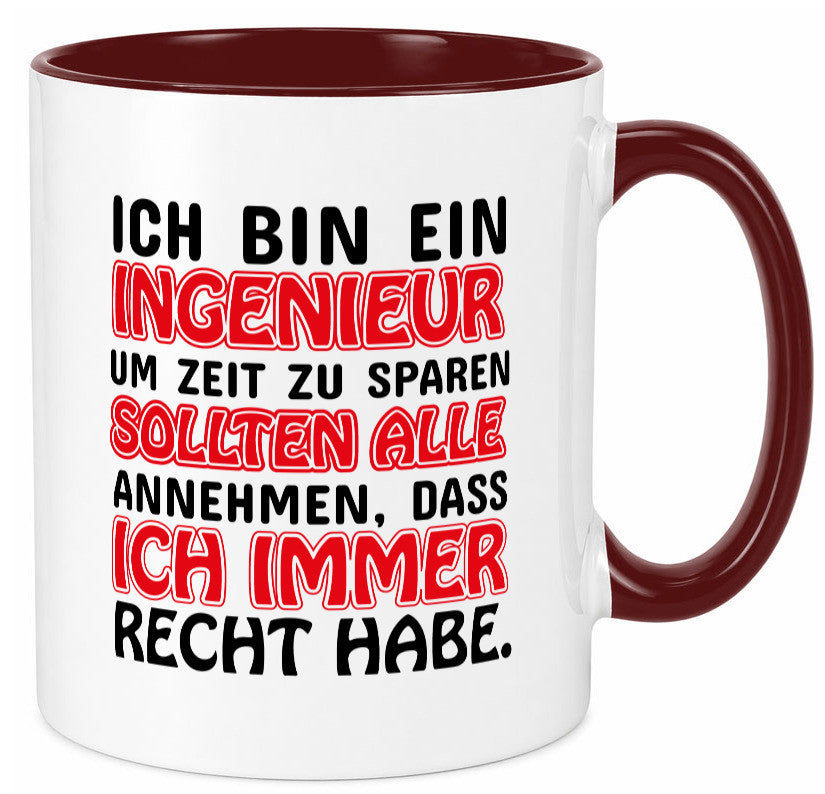 Ich bin Ingenieur Geschenkidee Humor Tasse