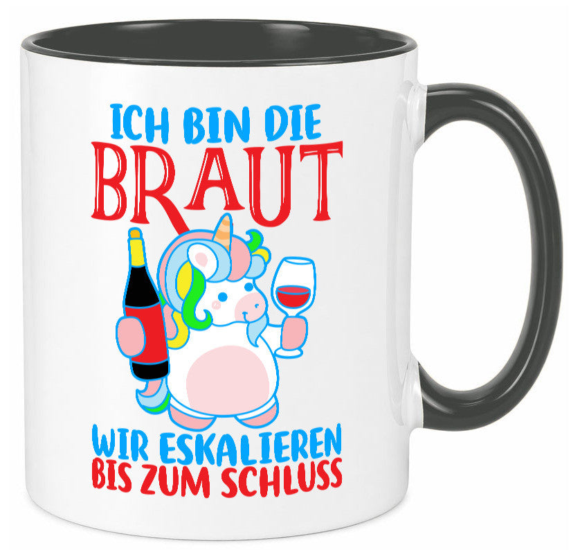 Junggesellinnenabschied | JGA Braut Einhorn Eskalation v2 lustig Humor Tasse