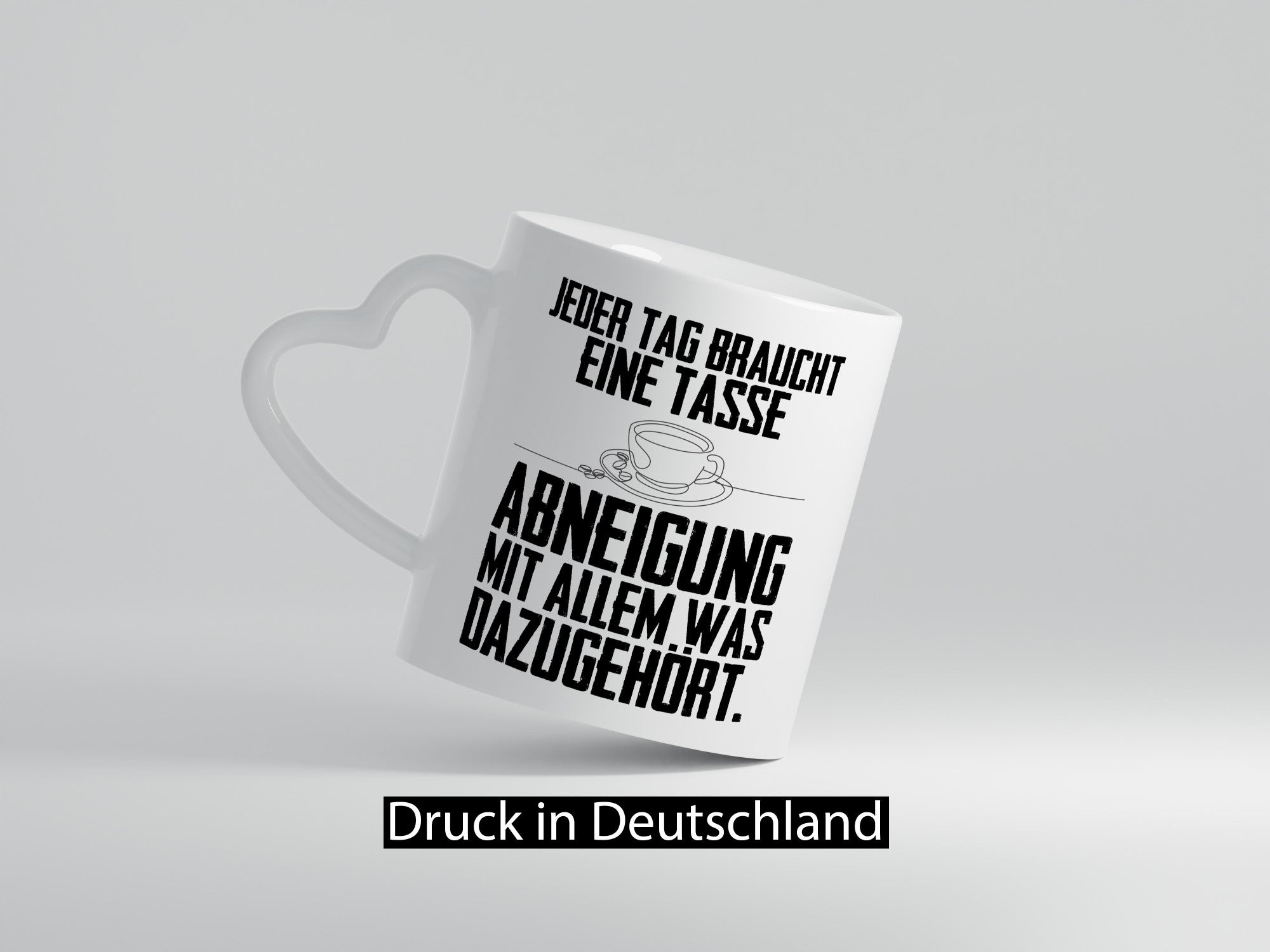 Abneigungstasse Humor Geschenkidee Tasse