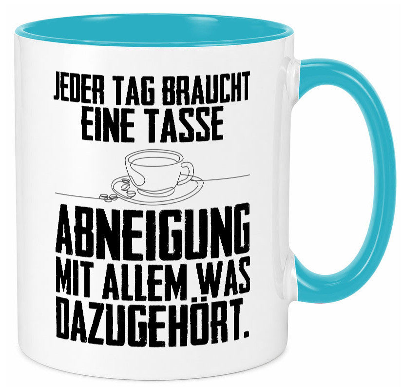 Abneigungstasse Humor Geschenkidee Tasse