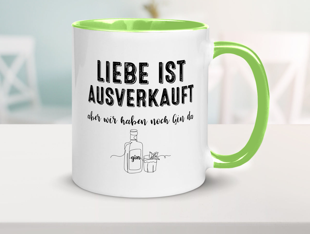 Liebe ist Ausverkauf, aber wir haben noch Gin da Humor Geschenkidee Tasse