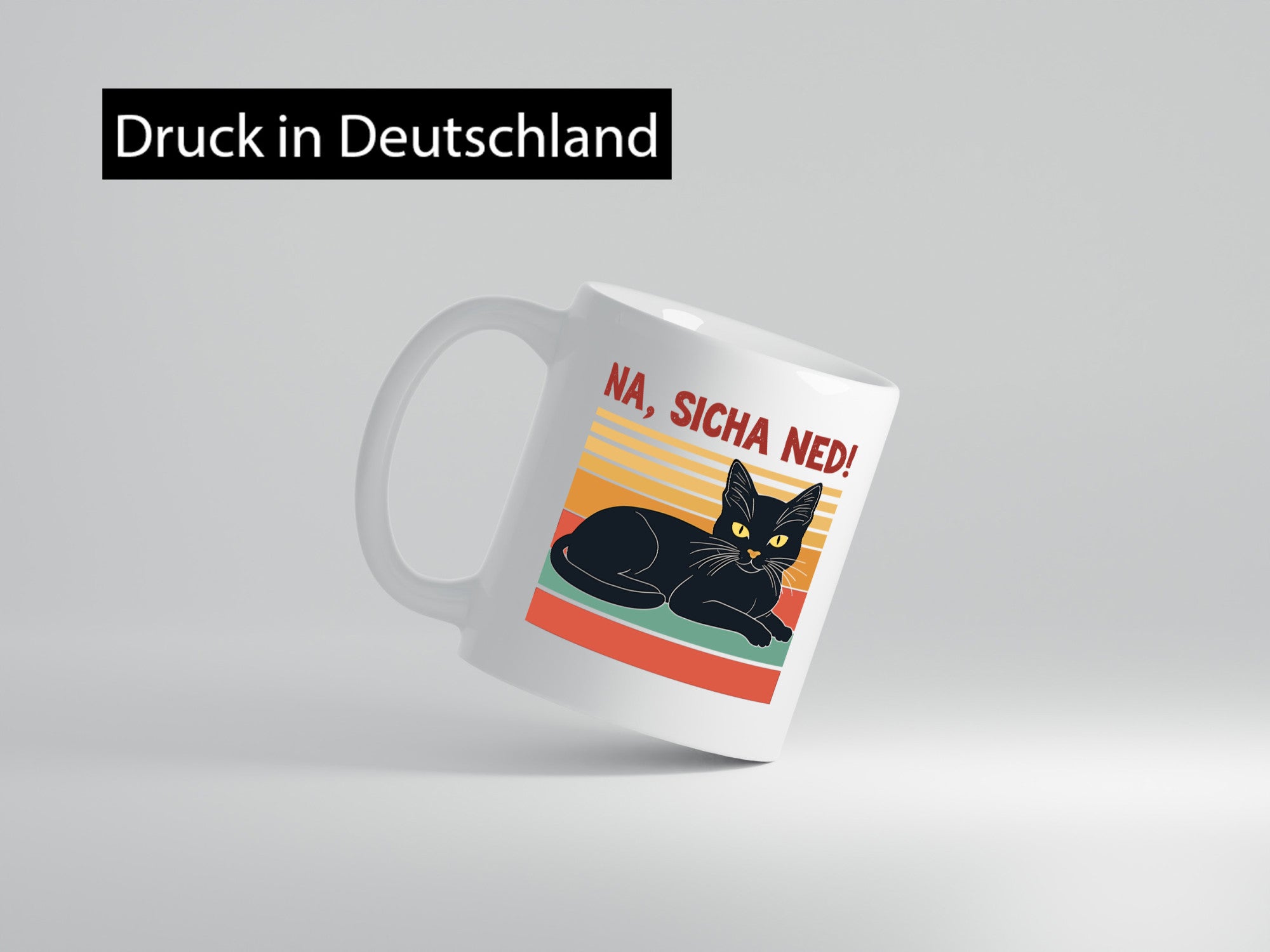 Na sicher ned! | Schwarze Katze Müder Humor Tierliebhaber Geschenkidee Tasse