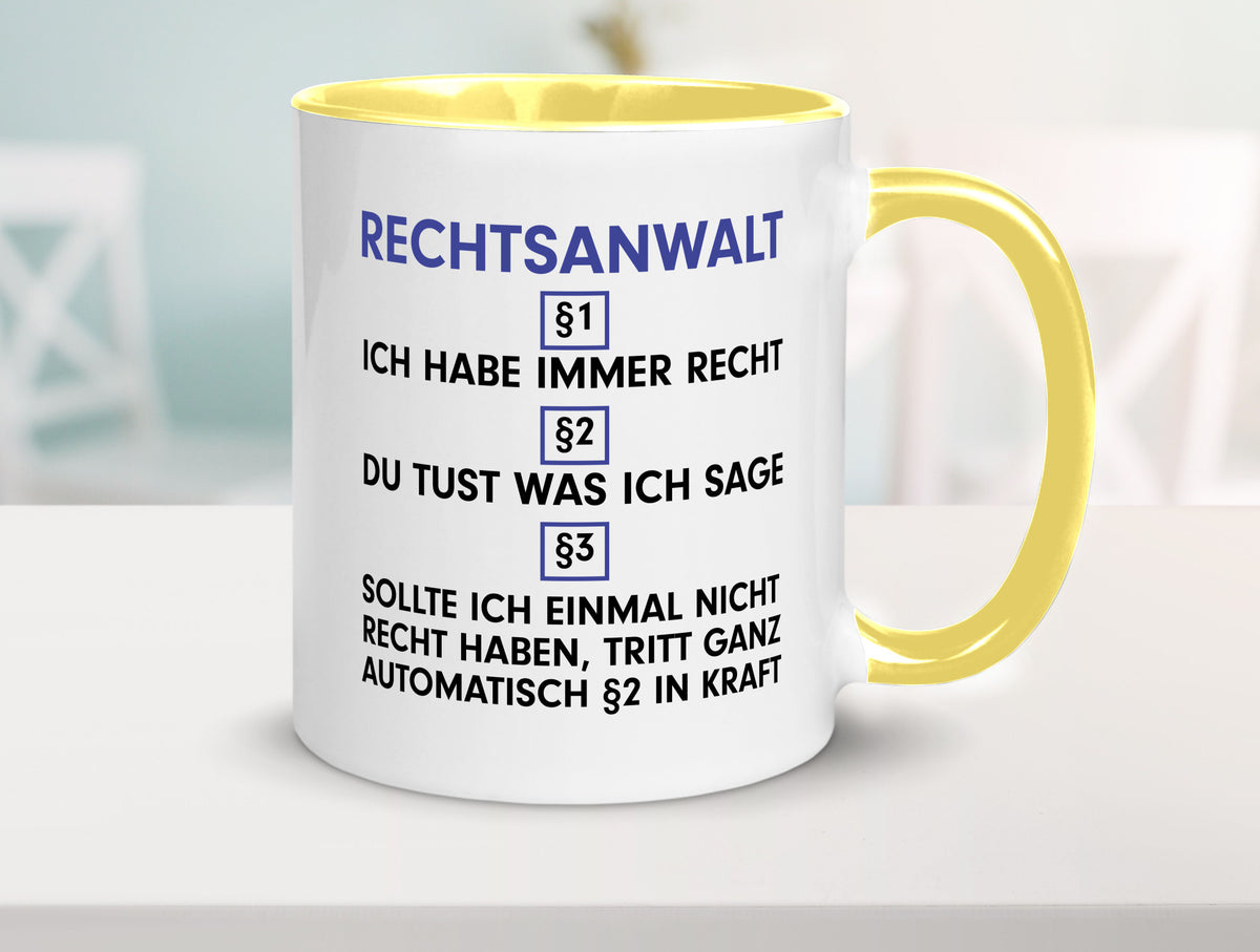 Ich habe immer Recht Rechtsanwalt | Anwalt Jurist Geschenk Humor Geschenkidee Tasse